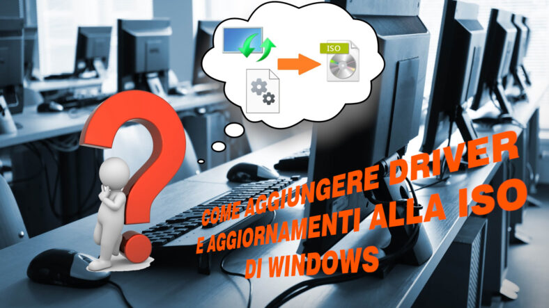 COME AGGIUNGERE I DRIVER E GLI AGGIORNAMENTI ALLA ISO DI WINDOWS 11 ...