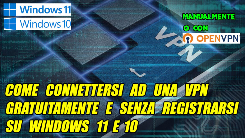 Come connettersi ad VPN gratuitamente e senza registrarsi su Windows 11 e 10