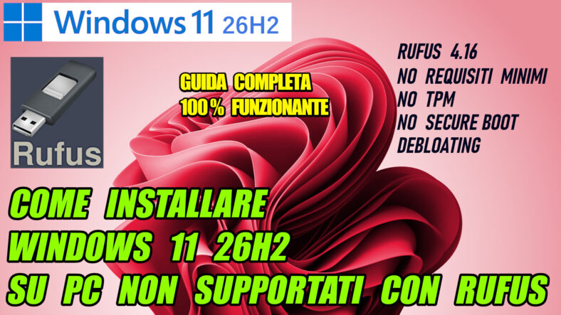 Come installare Windows 11 26H2 su PC non supportati con Rufus